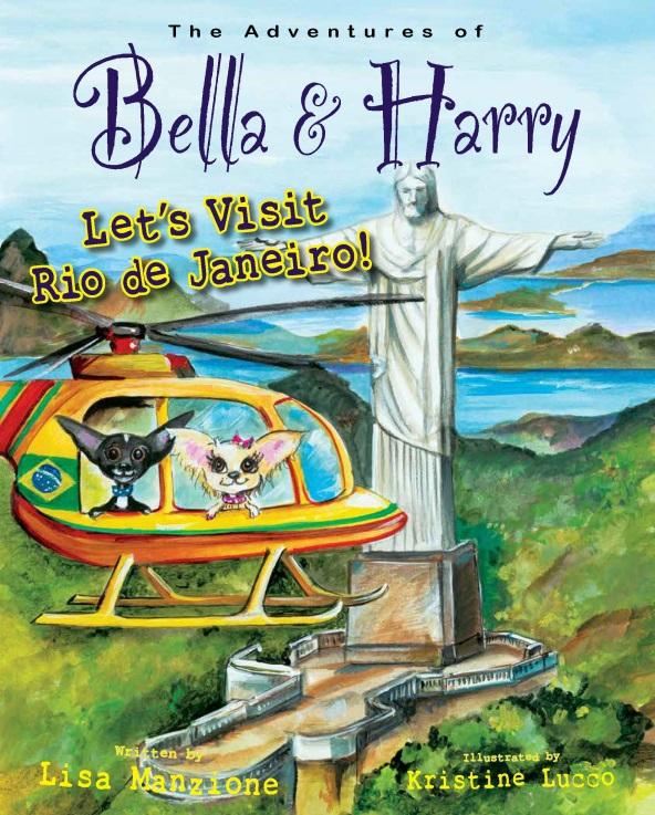 The Adventures of Bella & Harry: Let s Visit Rio de Janeiro!