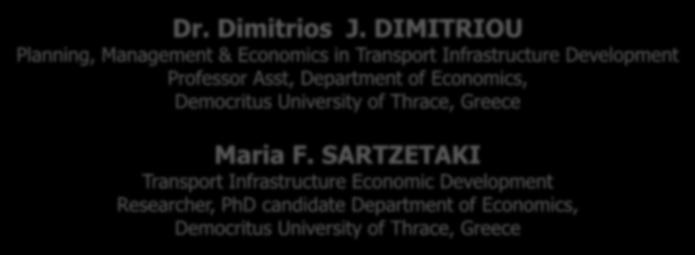 DIMITRIOU Planning, Management & Economics in Transport Infrastructure Development Professor Asst, Department