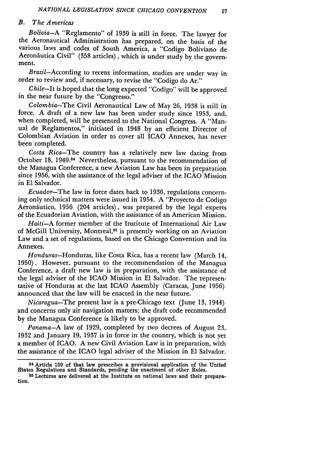 NATIONAL LEGISLATION SINCE CHICAGO CONVENTION 17 B. The Americas Bolivia-A "Reglamento" of 1939 is still in force.