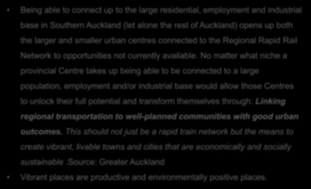 those Centres to unlock their full potential and transform themselves through: Linking regional transportation to well-planned communities with good
