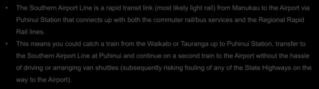 The Southern Airport Line, Puhinui Station and Auckland International Airport The Southern Airport Line is a rapid