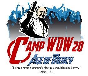 Camp WOW NEWS June 19 through June 22, 2017 Camp WOW 21 Welcome! THE BASICS The Youth Ministers from St. Patrick (St. Charles), St. Gall (Elburn), St. Thomas More (Elgin), St. Laurence (Elgin), St.