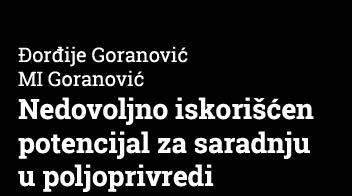 Goranović MI Goranović Nedovoljno iskorišćen potencijal za