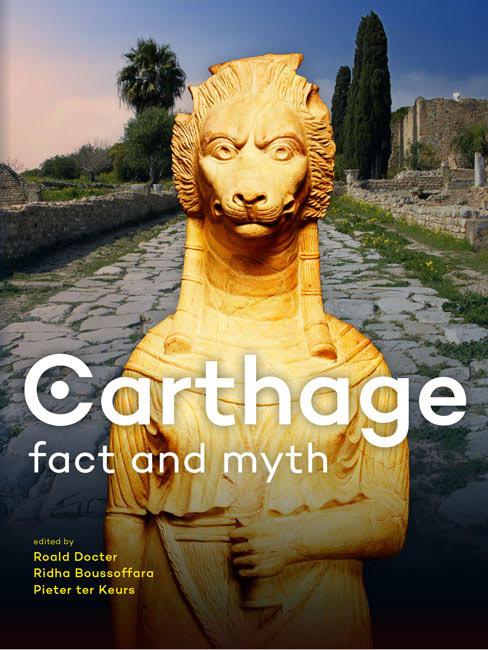 Carthage Fact and Myth Edited by Pieter Ter Keurs, R. F. Docter & Ridha Boussoffara Carthage is mainly known as the city that was utterly destroyed by the Romans in 146 BC.