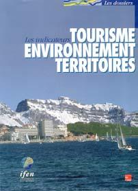 Case studies : national level France : environmental diagnosis at national level Tourisme,
