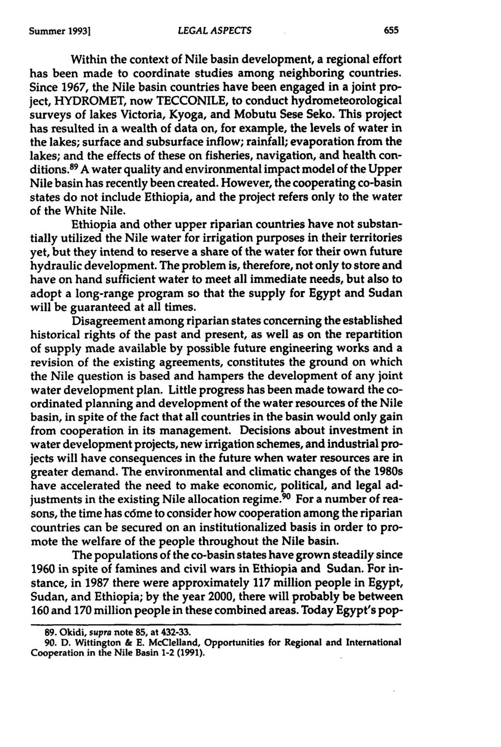 Summer 19931 Within the context of Nile basin development, a regional effort has been made to coordinate studies among neighboring countries.