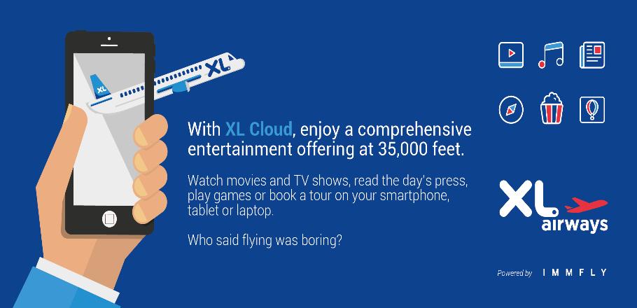 Onboard Entertainment XL CLOUD TECHNOLOGY Innovative: New Service with full range of entertainment available now on your personal electronic device