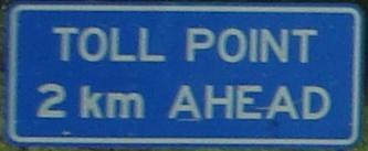 Toll notification appeared on directional signs, as well as