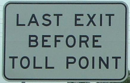 Toll signage was sufficient to allow motorists to choose to exit the