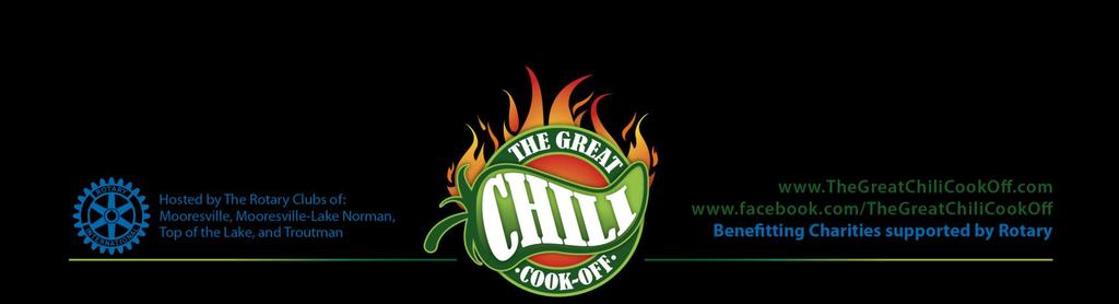 HOMETOWN COOKER ENTRY FORM Dear Sir or Madam, We are delighted that you are considering participating as a cooker in the 9 th annual Rotary sponsored Great Chili Cook-off scheduled for September 30,