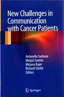 New Challenges in Communication with Cancer Patients A. Surbone, M. Zwitter, M. Rajer, R. Stiefer (eds).