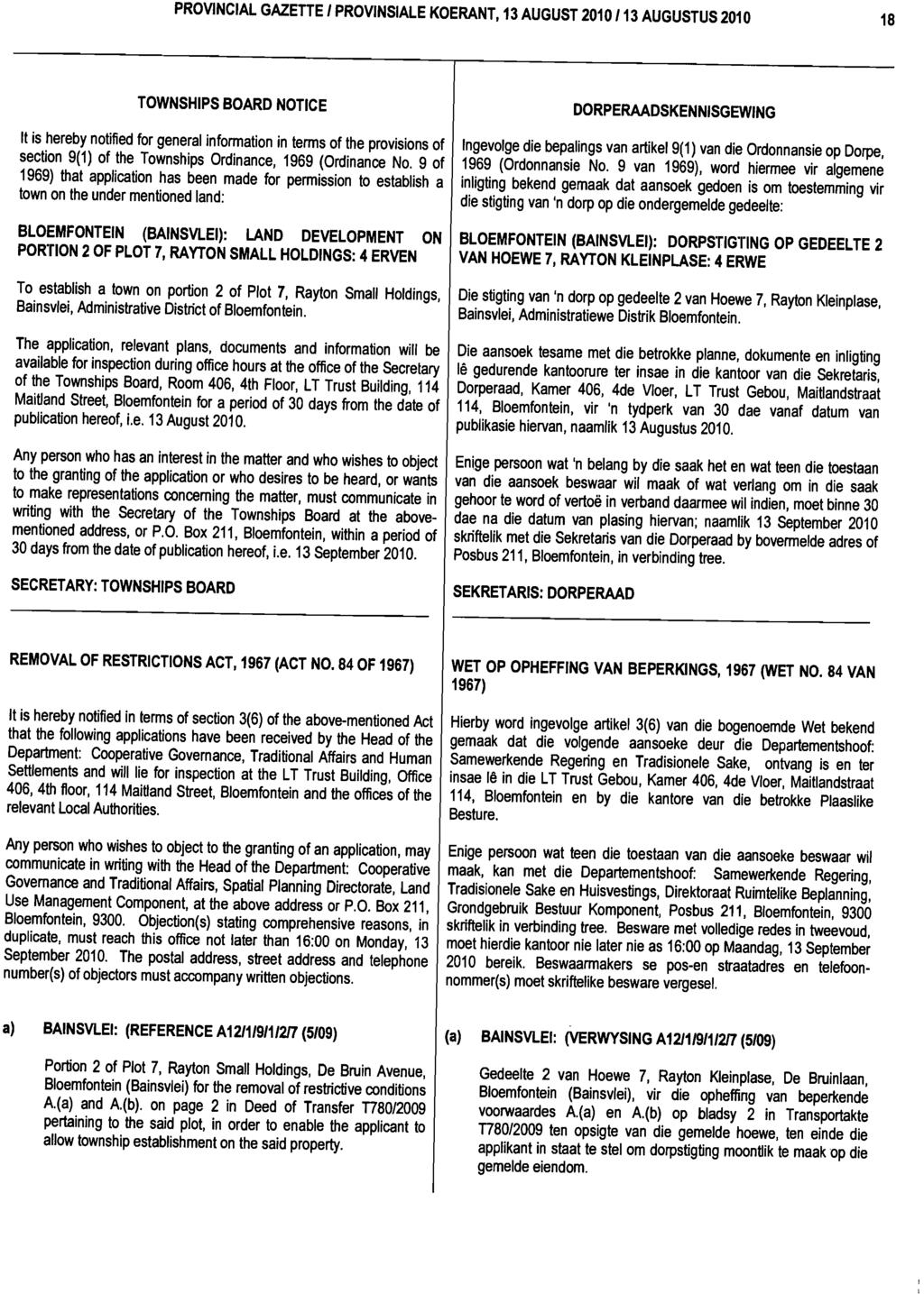 PROVINCIAL GAZmE I PROVINSIALE KOERANT, 13 AUGUST 2010 113 AUGUSTUS 2010 18 TOWNSHIPS BOARD NOTICE It is hereby notified for general information in terms of the provisions of section 9(1) of the