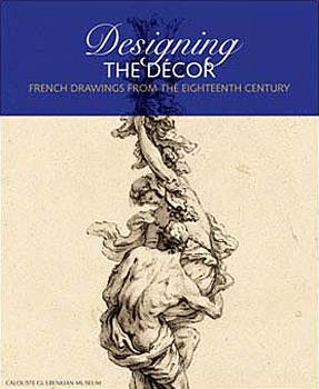 Designing the décor: French drawings from the eighteenth century Exhibition catalogue ISBN 972-8848-16-1 Price: 42 The catalogue of the exhibition published in Portuguese and in English, includes