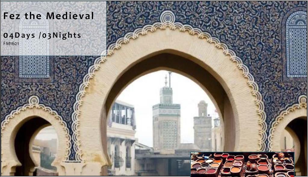 II. The visit will include the Medieval Medina, the Medersas, the El Qaraouiyyin Mosque (external), and the sumptuous Nejjarine fountain.