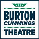 WINNIPEG, MB CANADA Address/Office Information Venue Street Address: Office Address: Burton Cummings Theatre True North Sports & Entertainment Ltd.