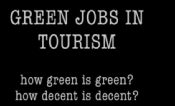 GREEN JOBS IN TOURISM how green