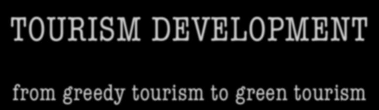 TOURISM DEVELOPMENT from