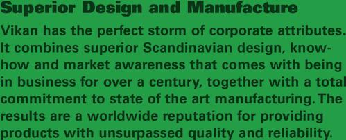 Superior Design and Manufacture Vikan has the perfect storm of corporate attributes.