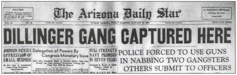 Capturing the Dillinger Gang Two unrelated events led to the capture of John Dillinger and his gang in Tucson.
