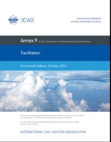 ICAO mandate for the 3 Facilitation programmes Resolution A39 20 Appendices: Annex 9 Facilitation ICAO Traveller Identification Programme (TRIP) Strategy ICAO Public Key Directory (PKD) A :
