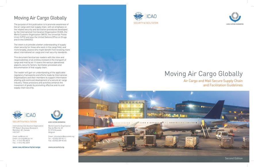 Moving Air Cargo Globally ICAO-WCO Joint Publication on Air Cargo Security and Facilitation (Second Edition) Available for download in six