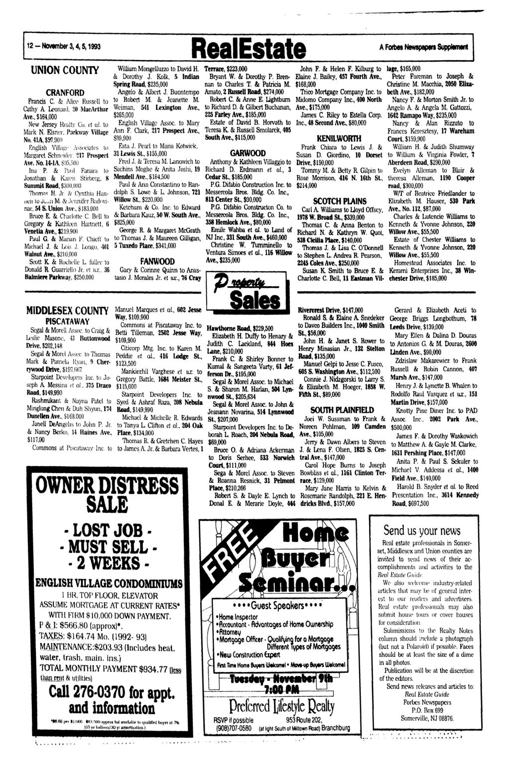 12 - November 3,4,5,1993 RealEstate A Forbes Newspaper! Supplement UNION COUNTY CRANFORD Francis C. & Alicv Russell to Cathy A Leonard, 20 MacArthur Ave., $164,000 New Jersey Realty Co.