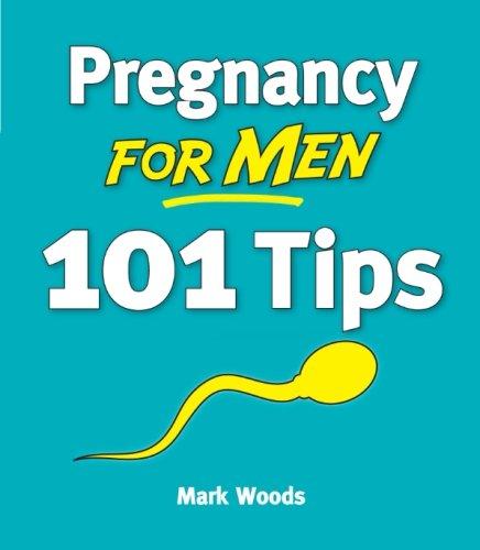 Pregnancy for Men: 101 Tips Offers essential man-to-man advice and guidance for dads-to-be from an author who has been through it all.
