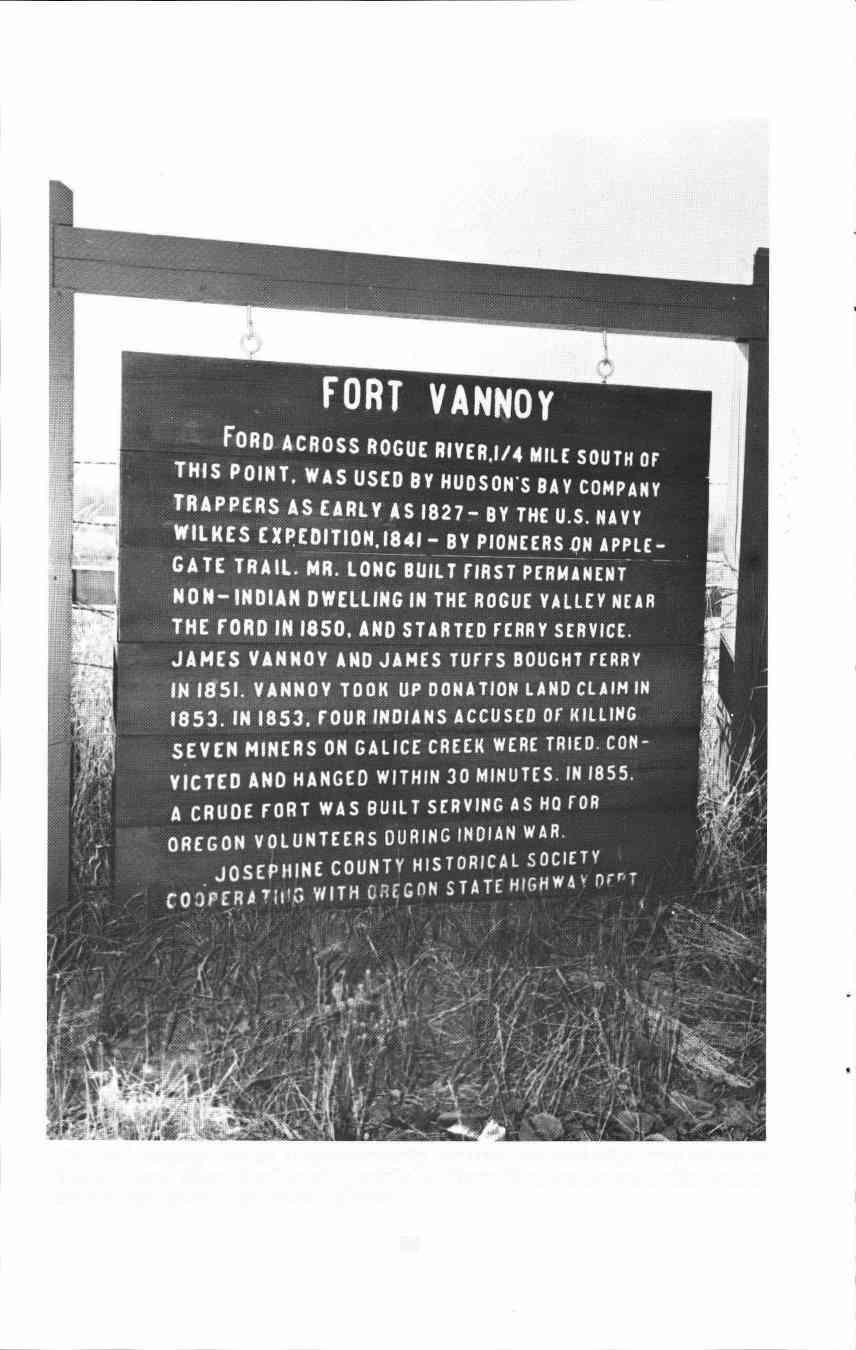 FORD FORT VANNOY CROSS ROGUE RIYER.I/4 MILE SOUTH OF THIS POINT. WAS USED BY HUOSONS RAY COMPANY TRAPPERS AS EARLY As 1827- BY THE U.S. NAVY WILKES LXPEDITION,1841 - BY PIONEERs ON APPLE- GATE TRAIL.
