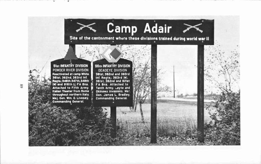 Camp Adair S&te of the cantoitmlnt whvre these divisions trained duriq world war II 91st NANTRY DIVISION POWDER RIVER DIVISION R..ctivat.datcampWhltt 361st. 302nd. 303rd lid. ft.qts.