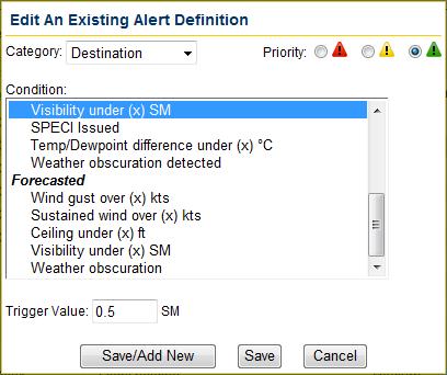 Airport Alerts You may want to create alert definitions for airports that may provide early warning for airports of more significant interest.