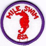 Mile Swim Recommended Age: 13, Adults are welcome For the ultimate test of physical fitness and swimming ability in the BSA.