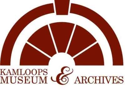 Kamloops Museum and Archives Compiled by Robb Gilbert February, 2013 Revised