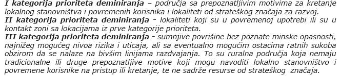 Opis termina I, II i III kategorija prioriteta deminiranja: STRATEŠKI CILJEVI definirani Strategijom protivminskog djelovanja Bosne i Hercegovine: 1.