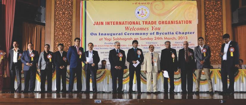 6 JITO BYCULLA CHAPTER INAUGURATED WITH A HUGE SUCCESS AND TURN OUT New committee of JITO Byculla chapter Byculla Chapter of the Jain International Trade organisation (JITO) was launched on 24th