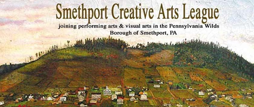 Smethport Heritage Community Report 2009 page 10 Smethport Creative Arts League: ESTABLISHED: The purpose of this organization is to organize local artists and related programs to provide a focus for