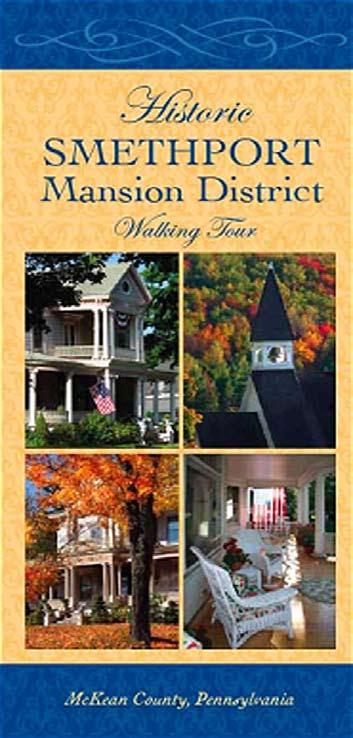 Smethport Heritage Community Report 2009 page 5 Mansion District Walking Tour Phase I: COMPLETED/ OPERATING: With funds from DCNR matched by the Smethport Chamber and the Allegheny National Forest