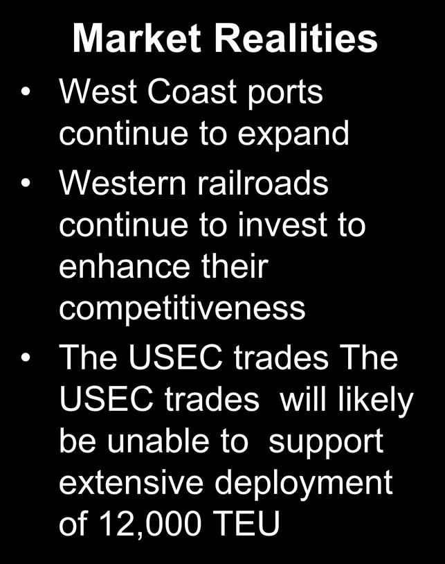 capability Market Realities West Coast ports continue to expand Western railroads continue to invest to enhance