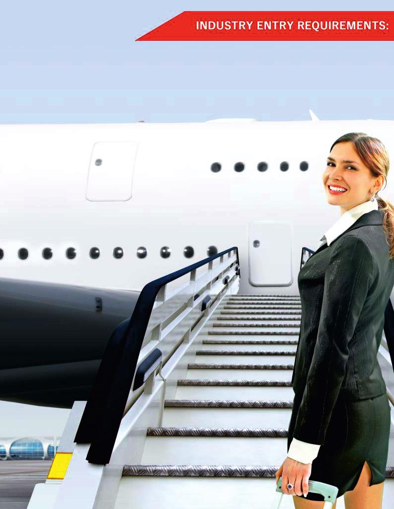 INDUSTRY ENTRY STANDARDS Generally a degree or postgraduate qualiﬁca on is not required for entry into work as a cabin crew member.