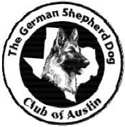 GERMAN SHEPHERD DOG CLUB OF AUSTIN Specialty Shows Saturday, Feb. 27 th (AM & PM) and Sunday, Feb. 28 th 2016 SAT AM SAT PM SUN Judges: J. Root R. Chestnut P.