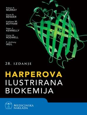 nakladni{tvo mef.hr Jasna Lovrić, Jadranka Sertić (urednice) Harperova ilustrirana biokemija Nakladnik: Medicinska naklada > Format: 22 x 28,5 cm > ISBN: 978-953-176-503-9 > Opseg: 692 str.
