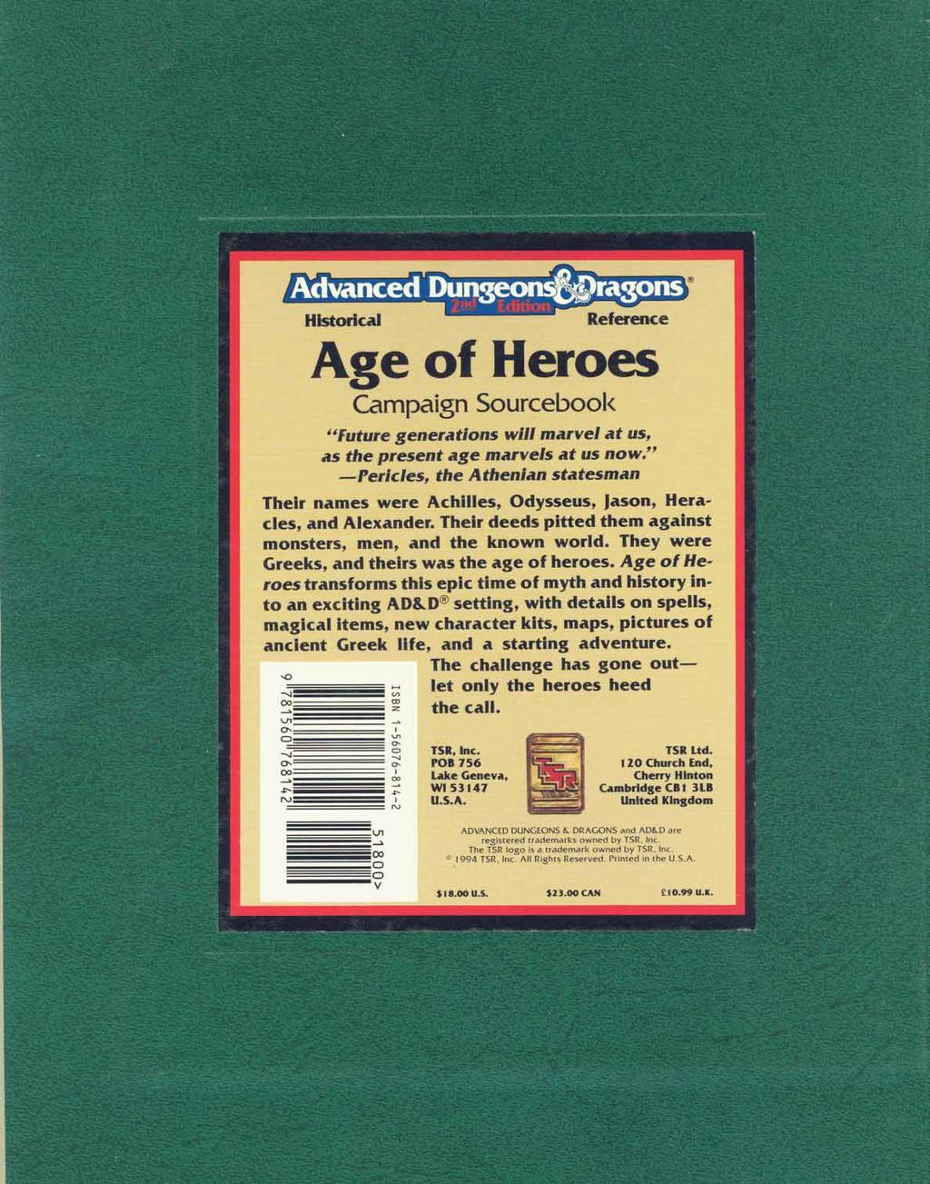Age of Heroes - Campaign Sourceboolc "Future generations will marvel at us, as the present age marvels at us now.