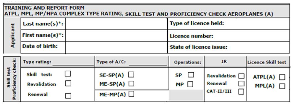 25 ANNEX 3: EXAMPLE OF TEST/CHECK FORM Training and Report Form (TRF) ATPL, MPL, MP/HPA COMPLEX type rating, Skill Test and Proficiency check Aeroplanes (A) The form reference is 01Formexa (available