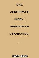 ENABLE SAFER AND MORE EFFICIENT AVIATION Approximately 1800 SAE International standards are used in the development of a typical aircraft.
