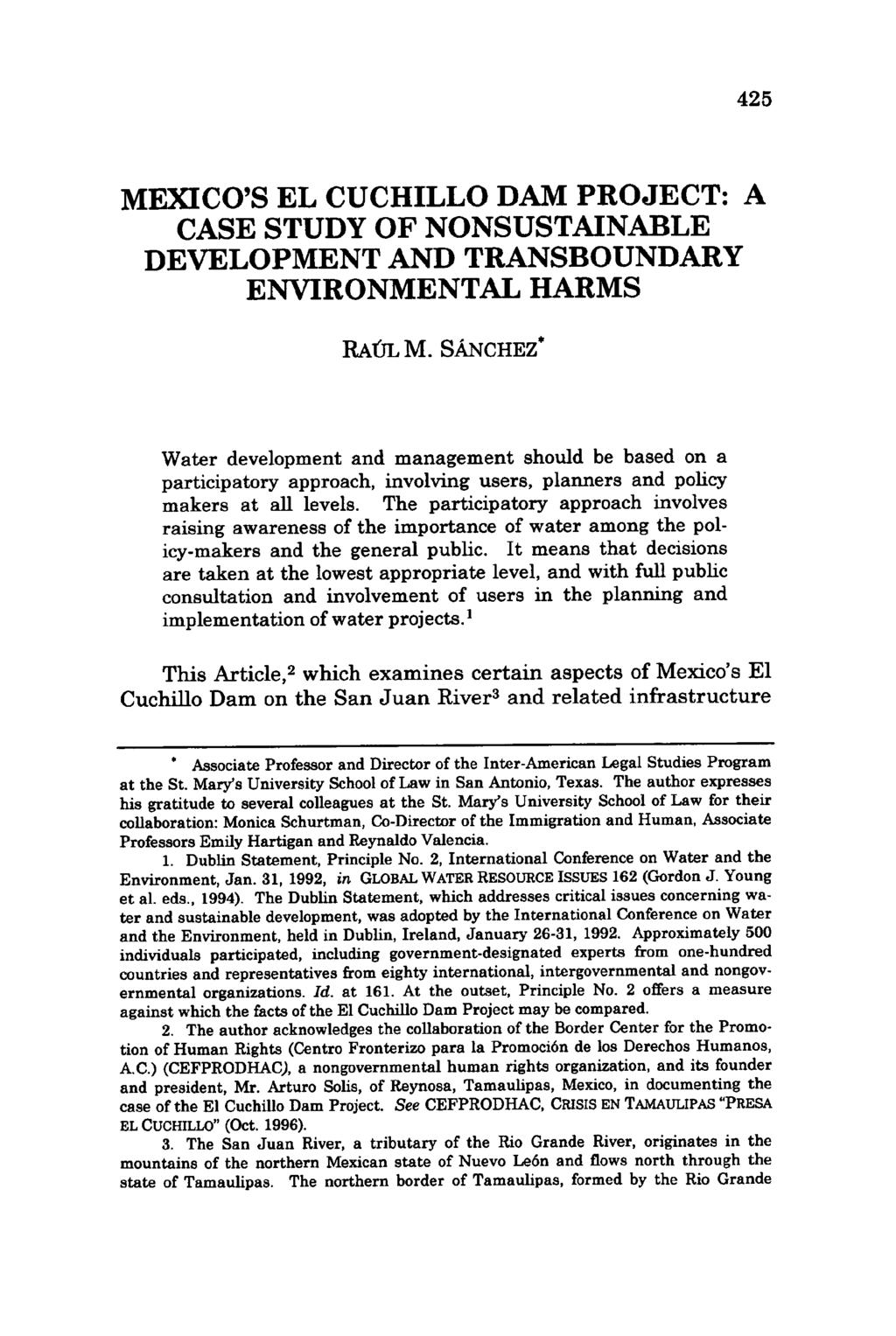 425 MEXICO'S EL CUCHILLO DAM PROJECT: A CASE STUDY OF NONSUSTAINABLE DEVELOPMENT AND TRANSBOUNDARY ENVIRONMENTAL HARMS RAPL M.
