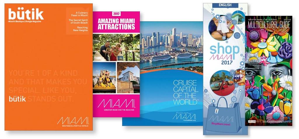 SPECIALTY NICHE PUBLICATIONS Greater Miami and the Beaches Multicultural Guide Features our mosaic of cultures represented through art, music, food and unique sights and communities.