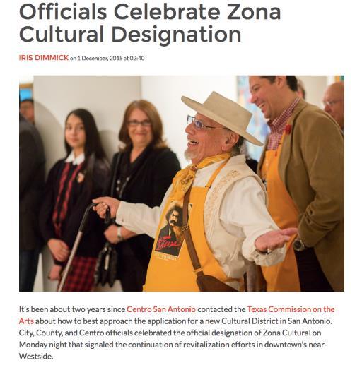 Zona as a cultural district (Spring 2014) Centro San Antonio and neighborhood stakeholders chip in to lead the effort