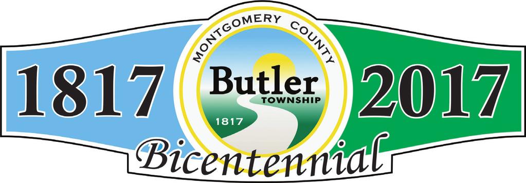 Serving the needs of the citizens and businesses of Butler Township SPRING/SUMMER 2017 Mark your calendar 2017 Bicentennial Celebration Events Thank You, Voters!
