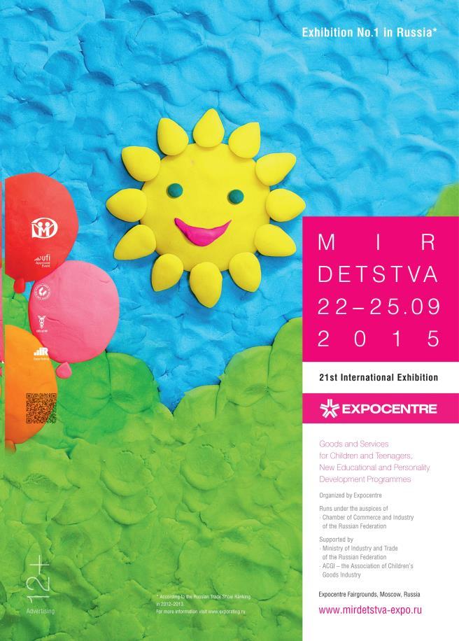 MIR DETSTVA 22 25 September 2015 Russian Ministry of Industry and Trade Association of Children s Goods Industry 21 st International Exhibition for Goods and Services for Children and