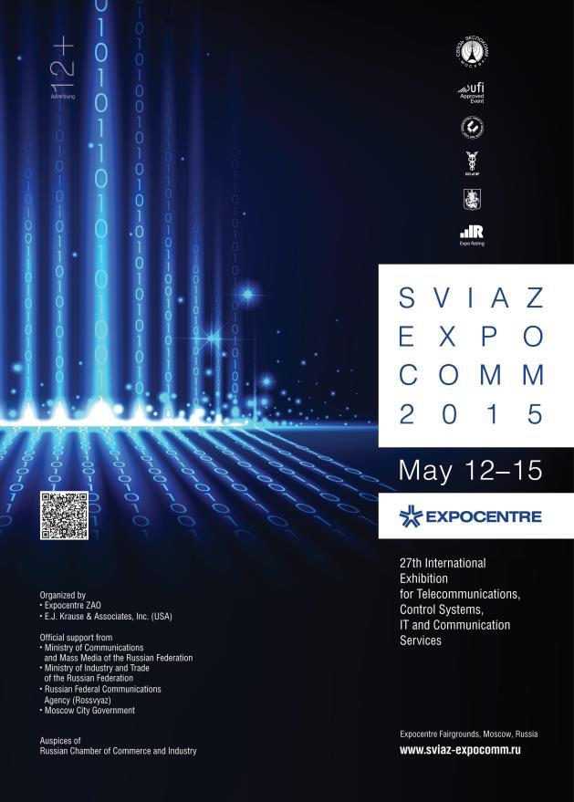 12 15 May 2015 SVIAZ-EXPOCOMM Russian Ministry of Communications and Mass Media Russian Ministry of Industry and Trade Federal Communications Agency (Rossvyaz) Moscow City Government First held: 1975