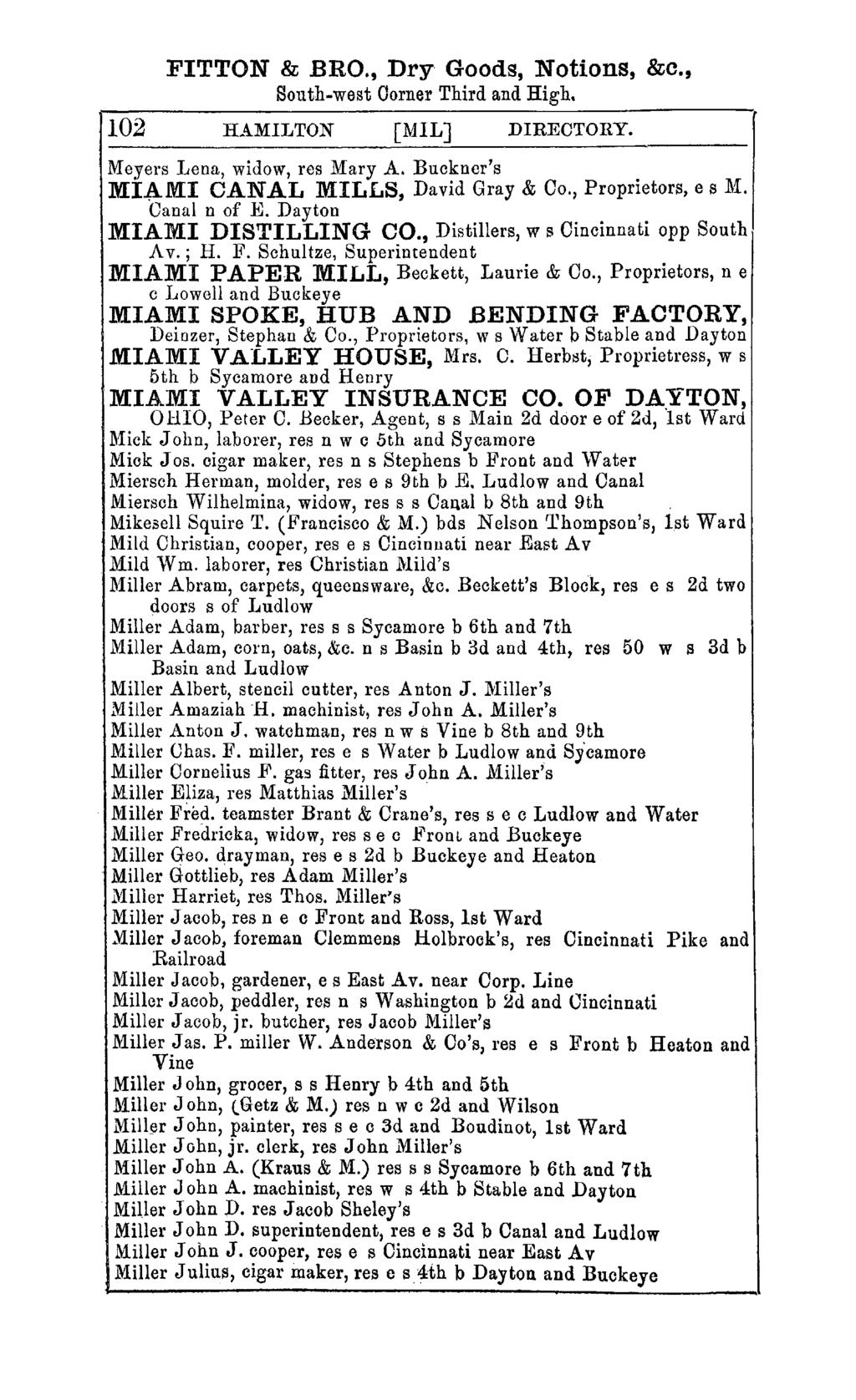 FITTON & BRO., Dry Goods, Notions, &c., South-west Oorner Third and High. 102 HAMILTON [MIL] DIRECTORY. Meyers Lena, widow, res Mary A. Buckner's MI~.M:I CANAL MILLS, David Gray & Co.